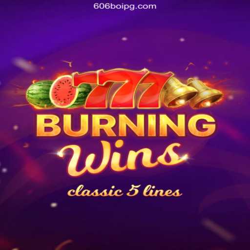 Exploring BurningWins Slot Game with 606boi.com: A Plataforma de Apostas #1 do Brasil👈