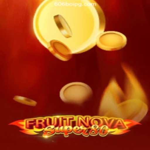 FruitNovaSuper80: A Thrilling Gaming Experience
